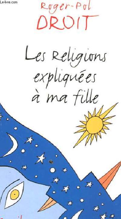LES RELIGIONS EXPLIQUEES A MA FILLE