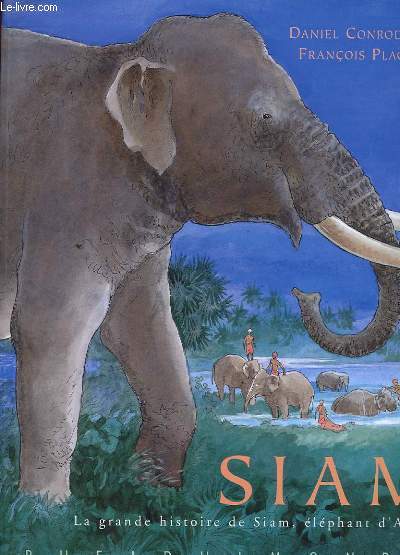 SIAM, LA GRANDE HISTOIRE DE SIAM, ELEPHANT D'ASIE