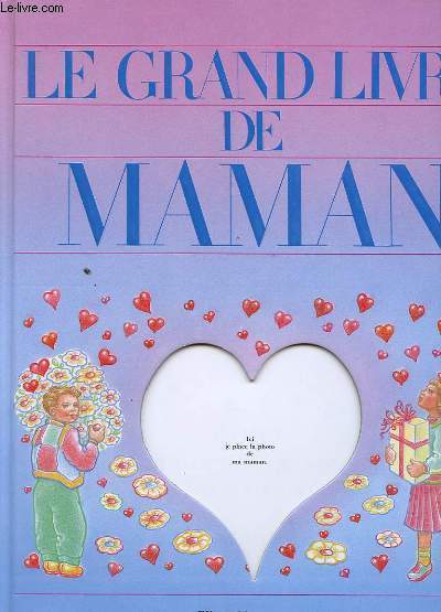 LE GRAND LIVRE DE MAMAN de COLLECTIF  Achat livres - Ref RO30098094 - le- livre.fr
