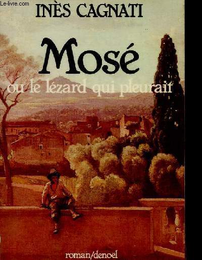 MOSE OU LE LEZARD QUI PLEURAIT