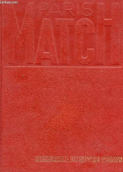 PARIS MATCH - MEMORIAL DE NOTRE TEMPS