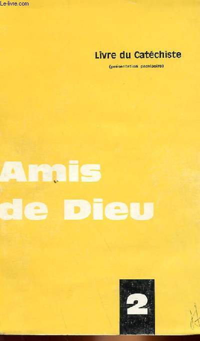 AMIS DE DIEU - 2 LIVRE DU CATECHISTE