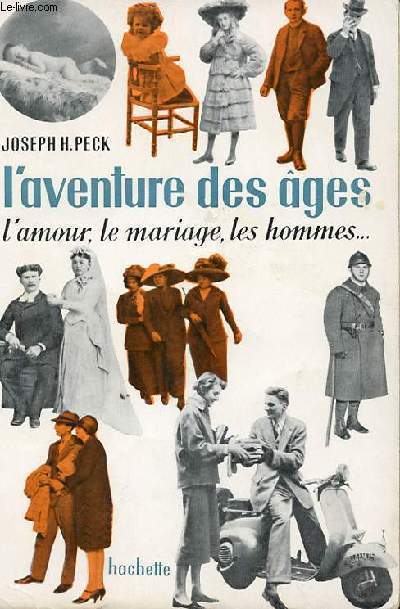 L'AVENTURE DES AGES - L'AMOUR, LE MARIAGE, LES HOMMES...