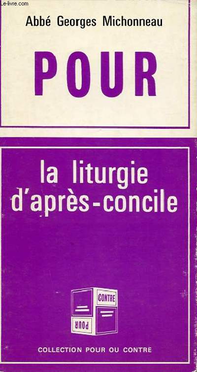 POUR / CONTRE LA LITURGIE D'APRES-CONCILE