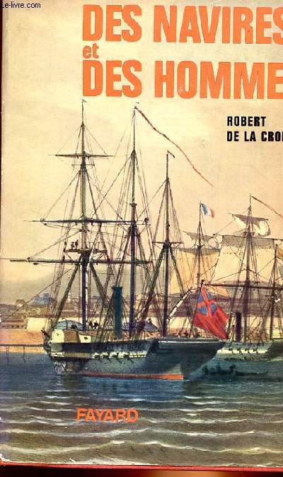DES NAVIRES ET DES HOMMES - HISTOIRE DE LA NAVIGATION
