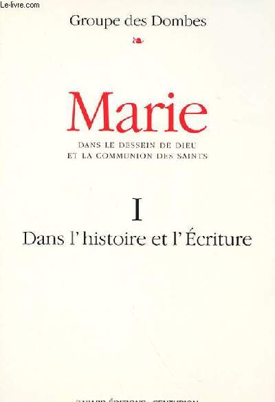 MARIE DANS LE DESSEIN DE DIEU ET LA COMMUNION DES SAINTS - I : DANS L'HISTOIRE ET L'ECRITURE