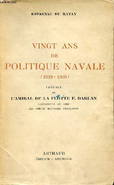 VINGT ANS DE POLITIQUE NAVALE (1919-1939)