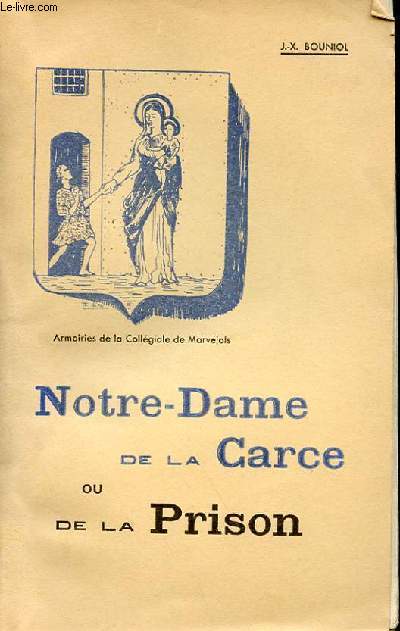 NOTRE-DAME DE LA CARCE OU DE LA PRISON