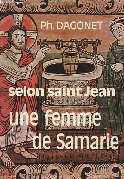 SELON SAINT JEAN - UNE FEMME DE SAMARIE