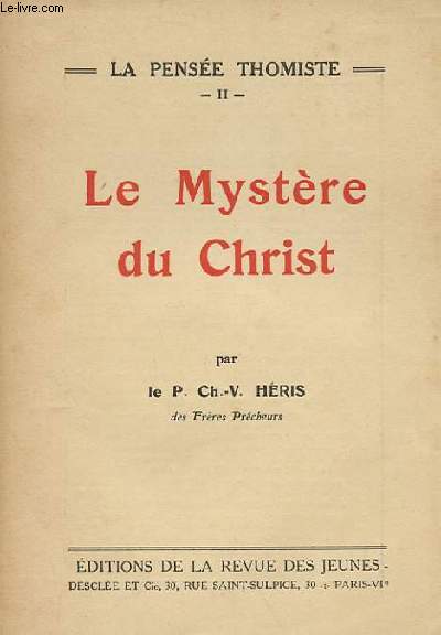 LA PENSEE THOMISTE II - LE MYSTERE DU CHRIST