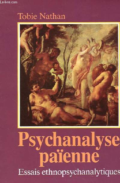 PSYCHANALYSE PAENNE - ESSAIS ETHNOPSYCHANALYTIQUES