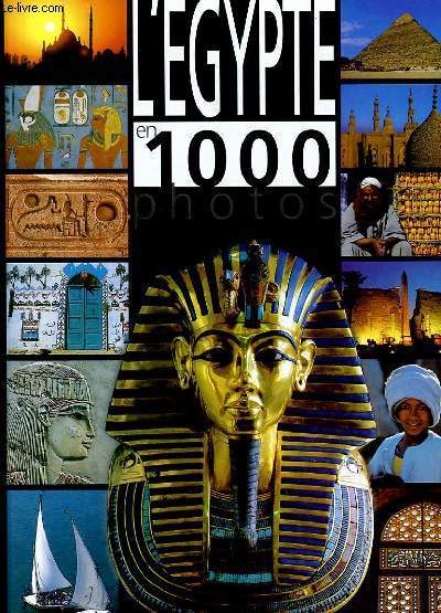 L'EGYPTE EN 1000 PHOTOS