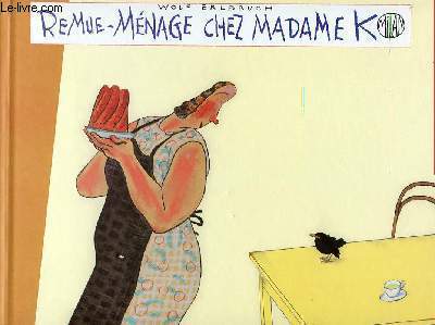 REMUE-MENAGE CHEZ MADAME K