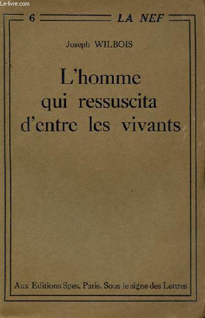 L'HOMME QUI RESSUSCITA D'ENTRE LES VIVANTS