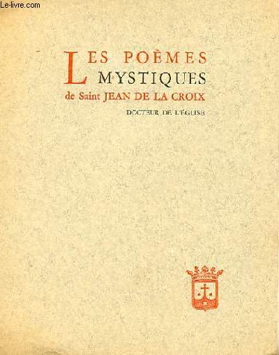 LES POEMES MYSTIQUES DE SAINT JEAN DE LA CROIX