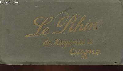 LE RHIN DE MAYENNE A COLOGNE