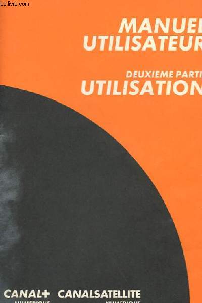 MANUEL UTILISATEUR - DEUXIEME PARTIE UTILISATION