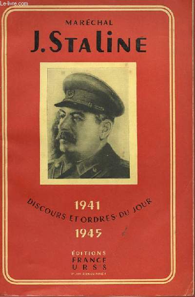 DISCOURS ET ORDRES DU JOUR DU MARECHAL STALINE