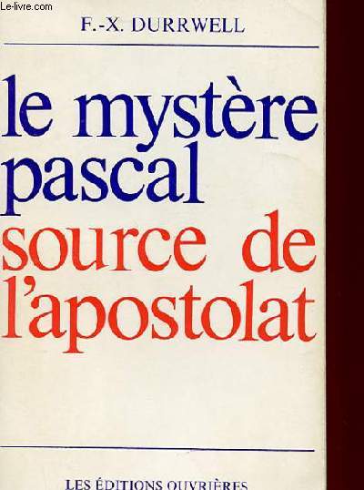 LE MYSTERE PASCAL - SOURCE DE L'APOSTOLAT