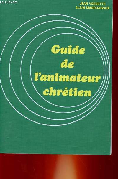 GUIDE DE L'ANIMATEUR CHRETIEN
