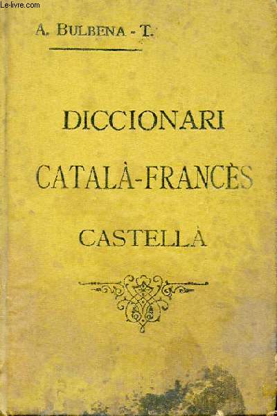 DICCIONARI CATALA-FRANCES-CASTELLA