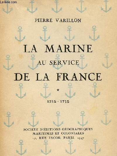 LA MARINE AU SERVICE DE LA FRANCE TOME 1