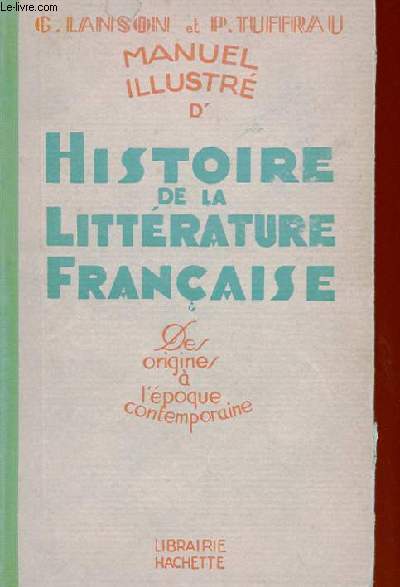 MANUEL ILLUSTRE D'HISTOIRE DE LA LITTERATURE FRANCAISE