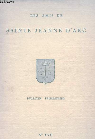 LES AMIS DE SAINTE JEANNE D'ARC N XVII