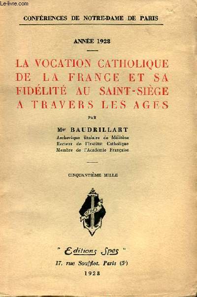 LA VOCATION CATHOLIQUE DE LA FRANCE ET SA FIDELITE AU SAINT-SIEGE A TRAVERS LES AGES