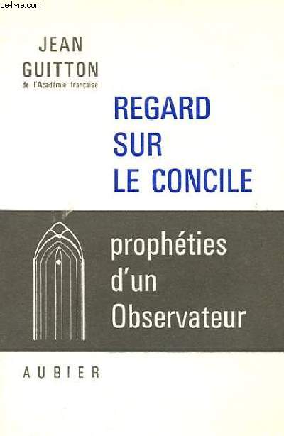 REGARD SUR LE CONCILE - PROPHETIE D'UNE OBSERVATEUR