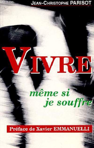 VIVRE MME SI JE SOUFFRE