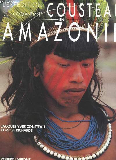 L'EXPEDITION DU COMMANDANT COUSTEAU EN AMAZONIE