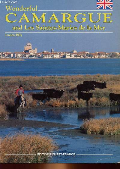 WONDERFUL CAMARGUE AND LES SAINTES-MARIES DE LA MER