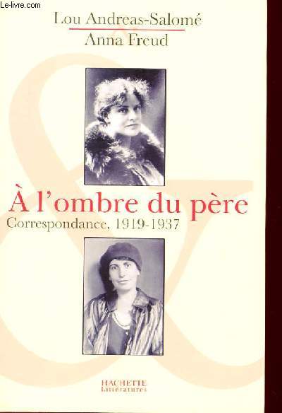 A L'OMBRE DU PERE - CORRESPONDANCE, 1919-1937