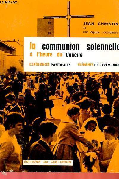 LA COMMUNION SOLENNELLE A L'HEURE DU CONCILE