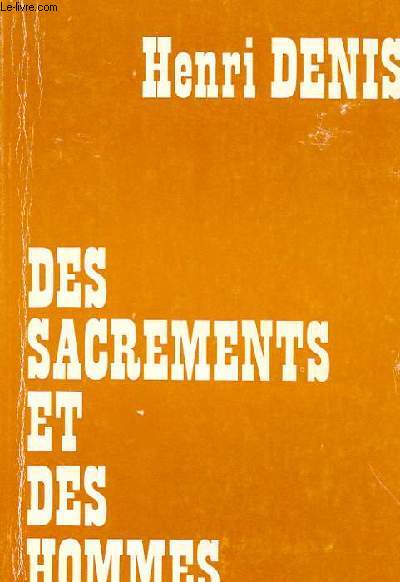 DES SACREMENTS ET DES HOMMES