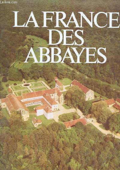 LA FRANCE DES ABBAYES