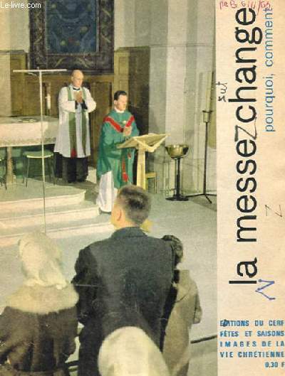 LA MESSE CHANGE - POURQUOI, COMMENT