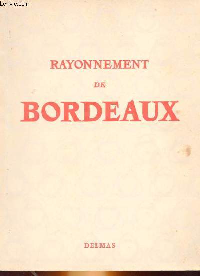 RAYONNEMENT DE BORDEAUX N 1 ET 2.