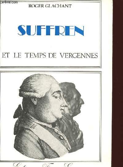 SUFFREN ET LE TEMPS DE VERGENNES