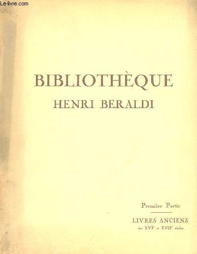 BIBLIOTHEQUE HENRI BERALDI - PREMIERE ET DEUXIEME PARTIE