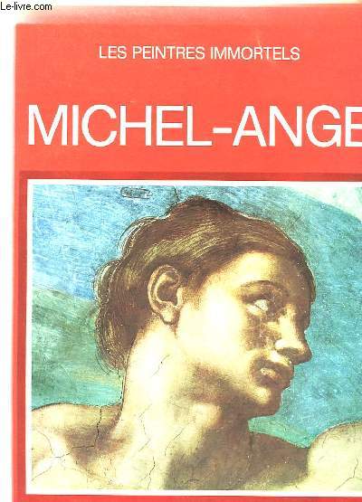 LES PEINTRES IMMORTELS - MICHEL-ANGE