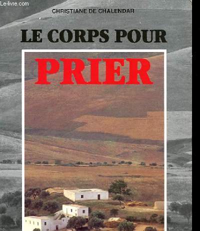 LE CORPS POUR PRIER