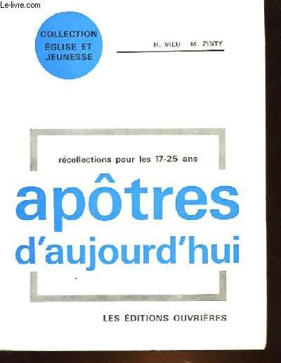 RECOLLECTIONS POUR LES 17-25 ANS - APTRE D'AUJOURD'HUI