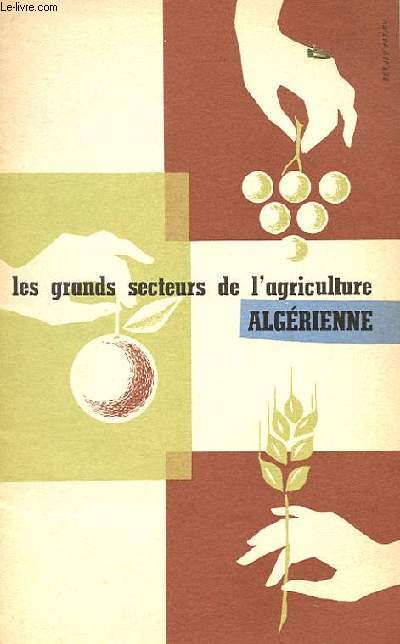 LES GRANDS SECTEURS DE L'AGRICULTURE ALGERIENNE