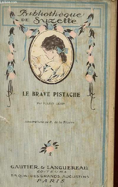 LE BRAVE PISTACHE (HISTOIRE D'UN PETIT NE GRIS)