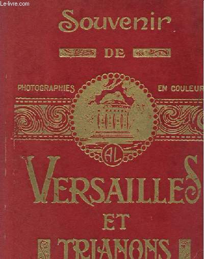 SOUVENIRS DE VERSAILLES ET TRIANONS