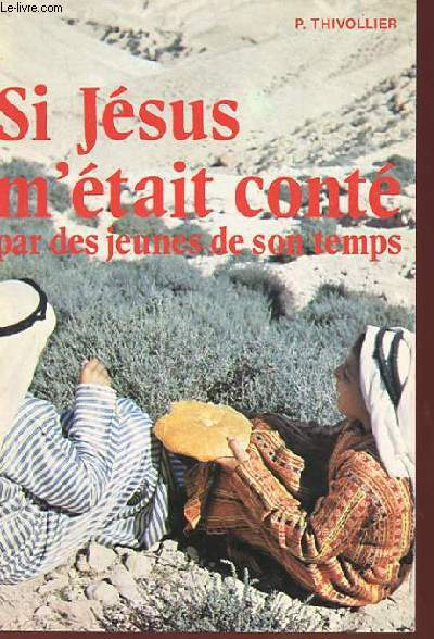 SI JESUS M'ETAIS CONTE PAR DES JEUNES DE SON TEMPS