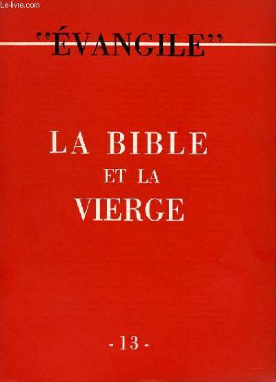 EVANGILE - NOUVELLE SERIE N 13 - LA BIBLE ET LA VIERGE