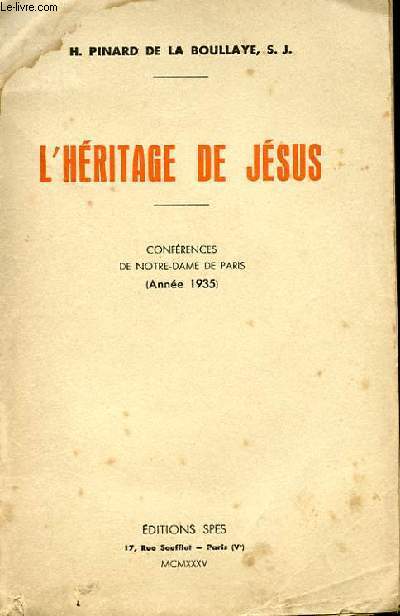 L'HERITAGE DE JESUS - CONFERENCES DE NOTRE-DAME DE PARIS (ANNEE 1935)